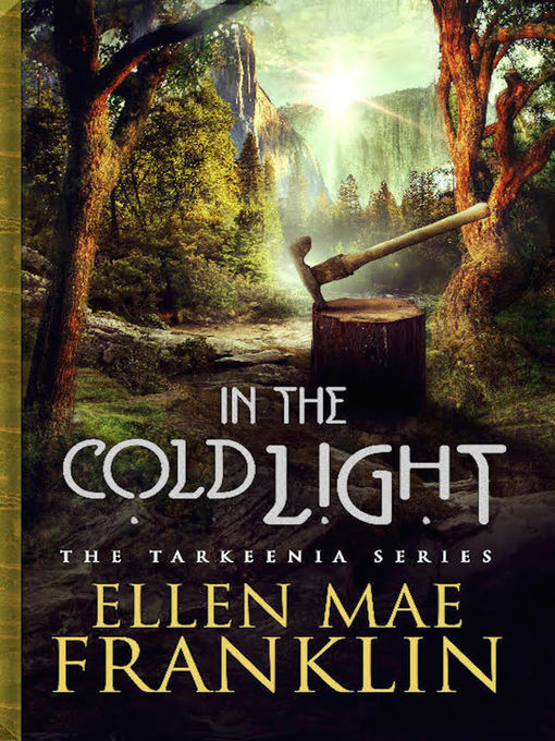 Title details for In the Cold Light by Ellen Mae Franklin - Available